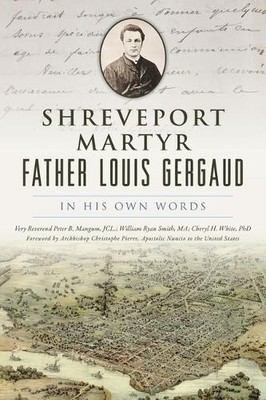 Peter Bolton Mangum William Ryan Sm Shreveport Martyr Father Loui (Taschenbuch)