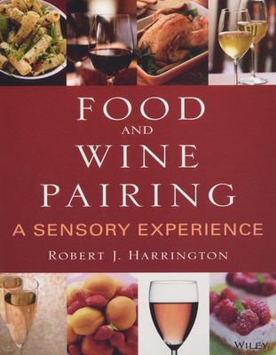 Food and Wine Pairing: A Sensory Experience - paperback Harrington, Robert J...
