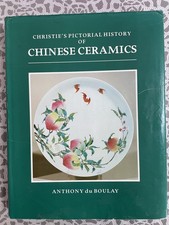 Christie's Pictorial History Of Chinese Ceramics by Anthony Du Boulay