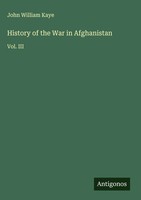 John William Kaye | History Of The War In Afghanistan | Buch | Englisch (2025)