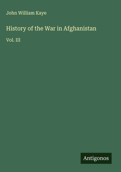 John William Kaye | History Of The War In Afghanistan | Buch | Englisch (2025)-image