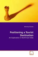 Positioning A Tourist Destination An Exploration In North-East India Sarma Buch
