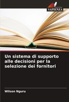 Wilson Nguru | Un Sistema Di Supporto Alle Decisioni Per La Selezione Dei...