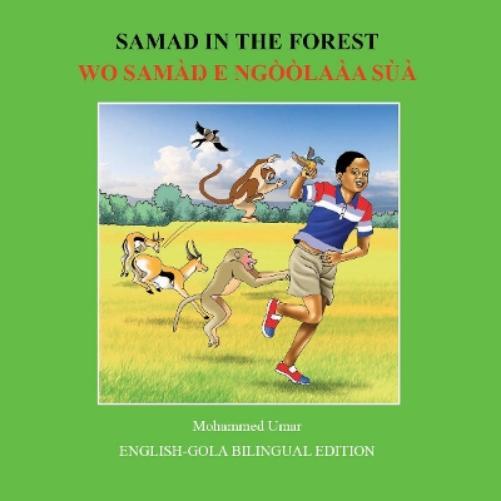 Mohammed Umar Samad in the Forest: English - Gola Bilingual Edition (Tascabile)