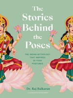 The Stories Behind The Poses | Raj Balkaran | Buch | Stories Behind | Gebunden