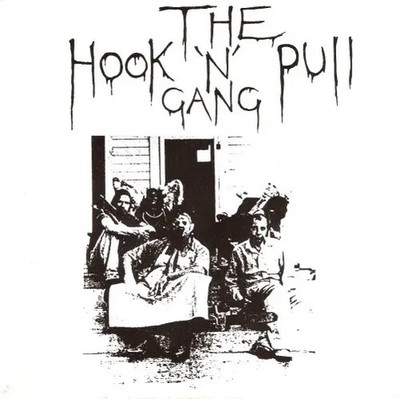 The Hook N Pull Gang Pour It Down Yer Throat / Gasoline Vinyl Single 7inch