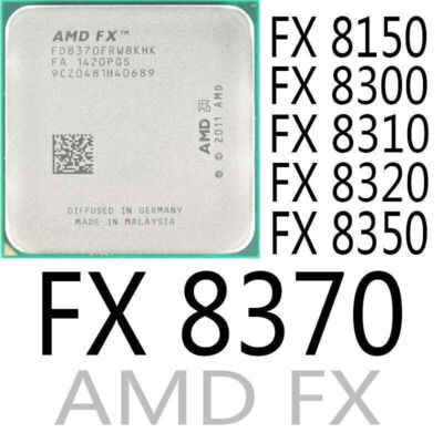 AMD Series CPU Processor FX 8150 FX 8300 FX 8310 FX 8320 FX 8350 FX 8370 Used