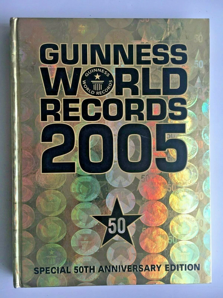 GUINNESS WORLD RECORDS 2005 - SPECIAL 50th ANNIVERSARY EDITION