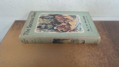 			The Spotted Deer, J.H. Williams, Rupert Hart Davis, 1957, Hardcov		