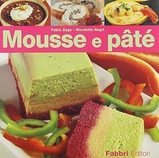 Mousse e pï¿½tï¿½ Zago, Fabio and Negri, Nicoletta