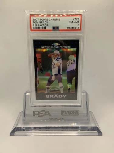Tom Brady: 2007 Topps Chrome Football #TC6 Refractor PSA 8 New England Patriots