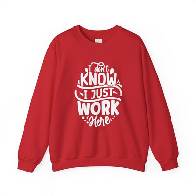 I Don't Know I Just Work Here Unisex Heavy Blend  Crewneck Sweatshirt