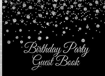 Birthday Party Guest Book: Silver Glitter on Black Birthday Party Guest Book wit