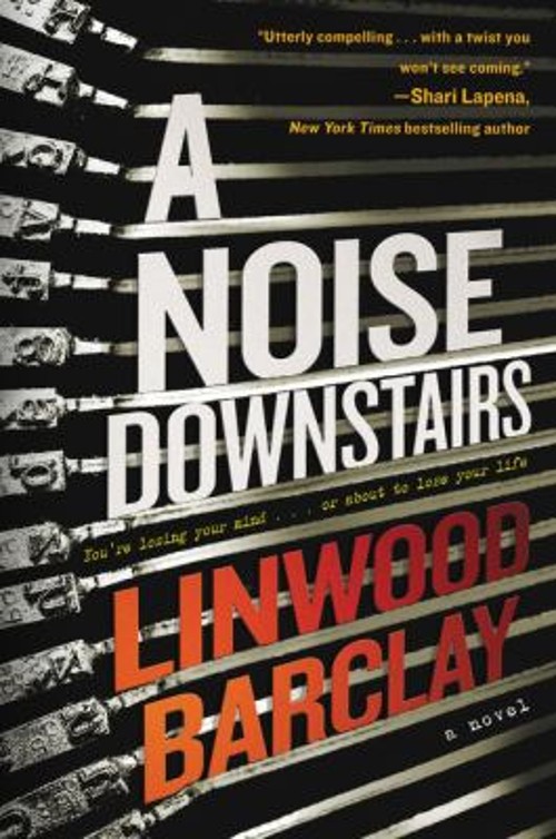 A Noise Downstairs : A Novel Paperback Linwood BarclayFree US Delivery | ISBN:0062678264