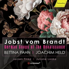 BETTINA PAHN / JOACHIM HELD JOBST VON BRANDT: GERMAN SONGS OF THE RENAISSANCE NE