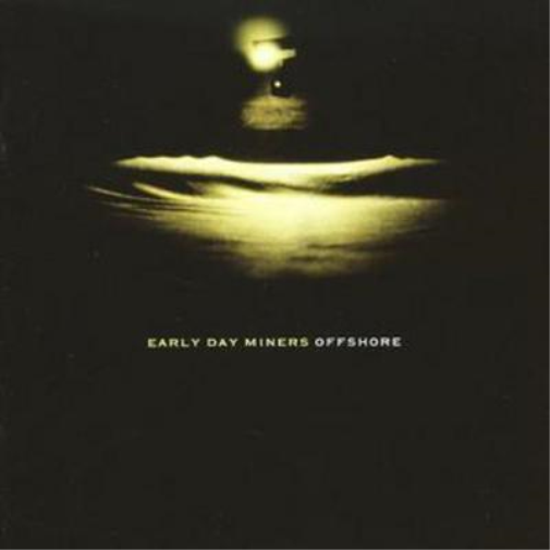 Early Day Miners Offshore (CD) Album