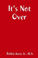 Bobbie Davis Jr. | It's Not Over | Taschenbuch | Englisch (2012) | [.]