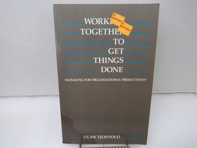 Working Together To Get Things Done Managing For Organizational Lexington 1986