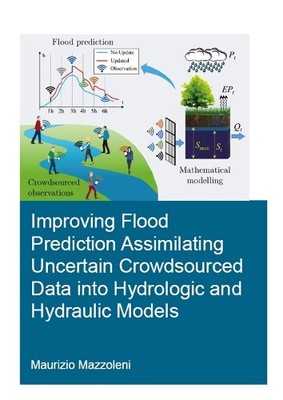 Improving Flood Prediction Assimilating Uncertain Crowdsource... - 9781138035904