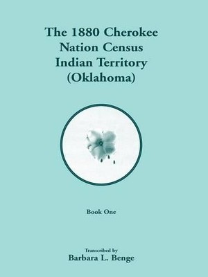 Barbara L Benge 1880 Cherokee Nation Census, Indian Terr (Paperback) (UK IMPORT)