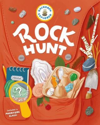 Backpack Explorer: Rock Hunt: What Will You Find? Editors of Storey Publishing V