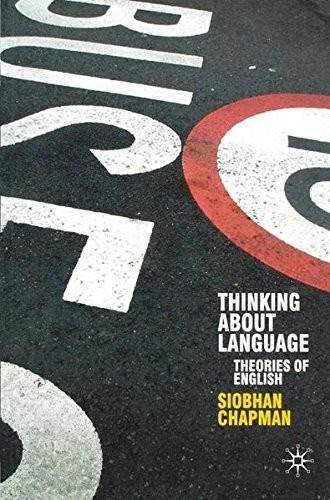 Thinking About Language: Theories of English (Perspectives on th