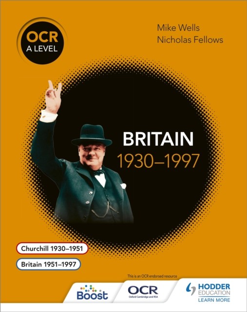 OCR A Level History: Britain 1930–1997 by Mike Wells (Paperback Book) - Image 3
