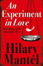 Image of An Experiment in Love by Hilary Mantel (Paperback Book)