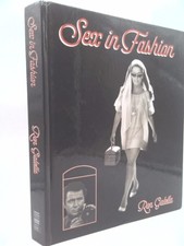 Sex in Fashion  (1st Ed, Signed) by Ron Galella; Anthony Miller; Kathy Lener