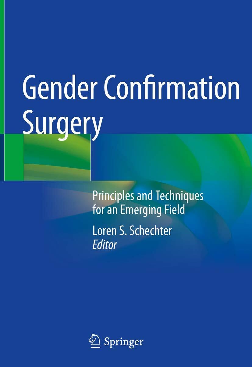 Gender Confirmation Surgery: Principles and Techniques for an