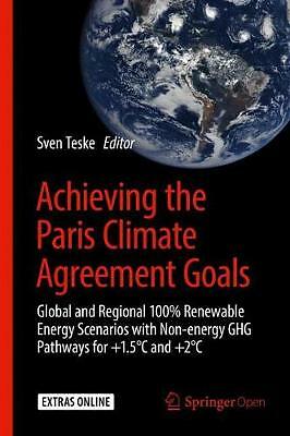 Achieving the Paris Climate Agreement Goals: Global and Regional 100%...