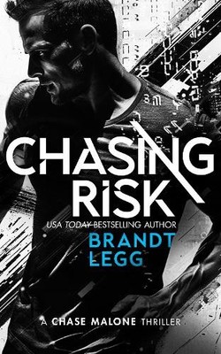 Brandt Legg Chasing Risk (Taschenbuch) Chase Malone Thriller