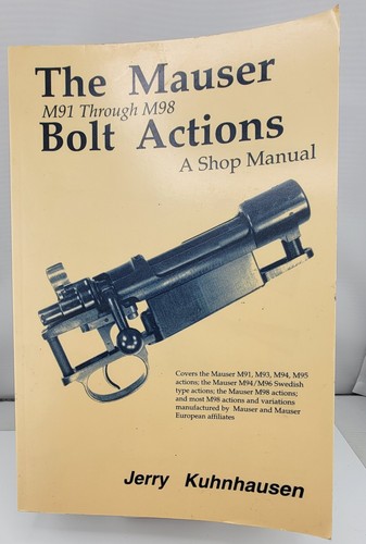 Die Mauser M91 bis M98 Bolt Action Werkstatthandbuch