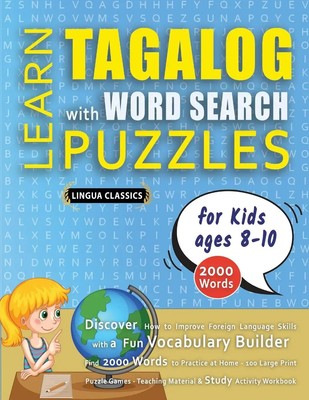 LEARN TAGALOG WITH WORD SEARCH PUZZLES FOR KIDS 8 - 10 - Discover How to...