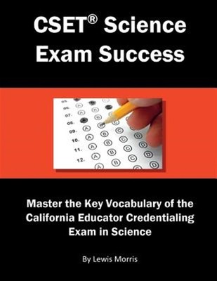 Cset Science Exam Success: Master the Key Vocabulary of the California Educat...