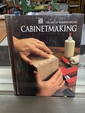 TIME LIFE BOOKS  The Art of Woodworking -Cabinetmaking  . Hardback.
