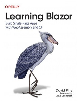 Learning Blazor : Build Single-page Apps With Webassembly and C#, Paperback b...