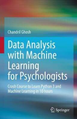 Data Analysis with Machine Learning for Psychologists: Crash Course to Learn