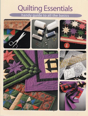 Quilting Essentials Handy Guide to All the Basics New Paperback Book