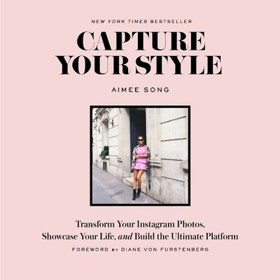 Capture Your Style: Transform Your Instagram Images, S by Song, Aimee 1419722158