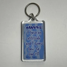 WARNING I Have an Attitude & Know to USE IT! 90s Vintage Funny Kalan Keyring 791