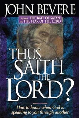 Thus Saith The Lord: How to know when - Paperback, by Bevere John - Very Good x
