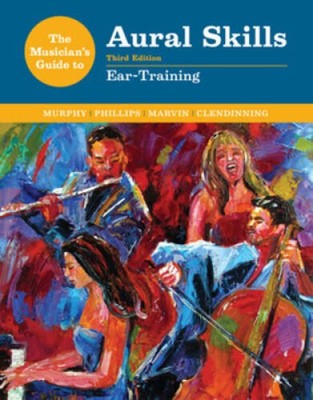 The Musician's Guide to Aural Skills: Ear Training (Third Edition)   - VERY GOOD