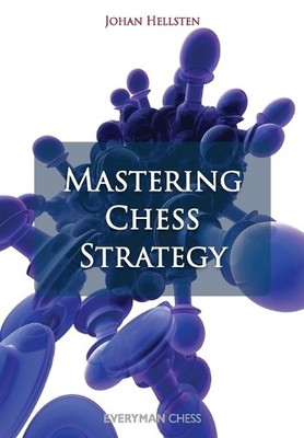 Johan Hellsten Mastering Chess Strategy (Paperback)