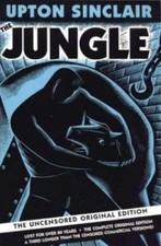 The Jungle: The Uncensored Original Edition by Sinclair, Upton
