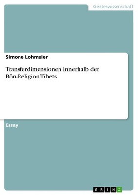 Transferdimensionen innerhalb der Bön-Religion Tibets Simone Lohmeier