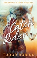 Catch Rider | Tudor Robins | Taschenbuch | Stonegate Series | Englisch | 2024
