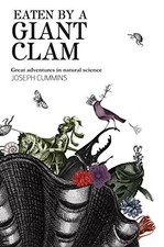 EATEN BY A GIANT CLAM: GREAT ADVENTURES IN NATURAL SCIENCE By Joseph Cummins VG+
