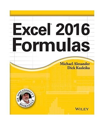 Excel 2016 Formulas, Michael Alexander