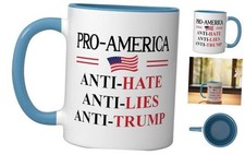 Pro America Anti Trump Hate Lies Resist Sign Anti Trump 11 Ounces Blue/White